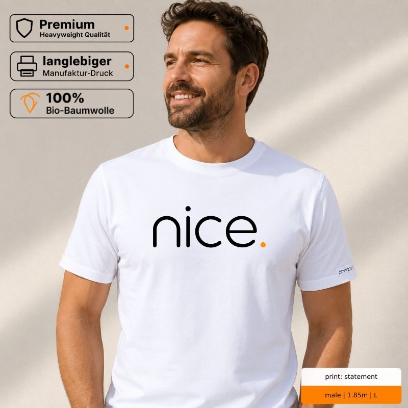 Premium T-Shirt mit Spruch "nice."