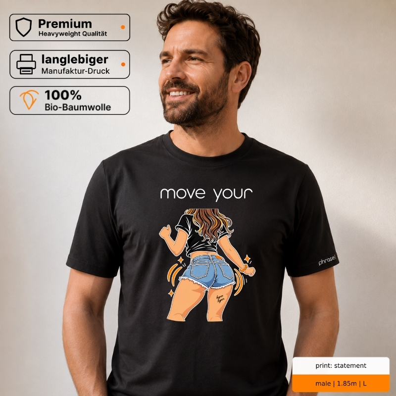 Premium T-Shirt „move your …“ – Move Your Ass Rave-Motiv