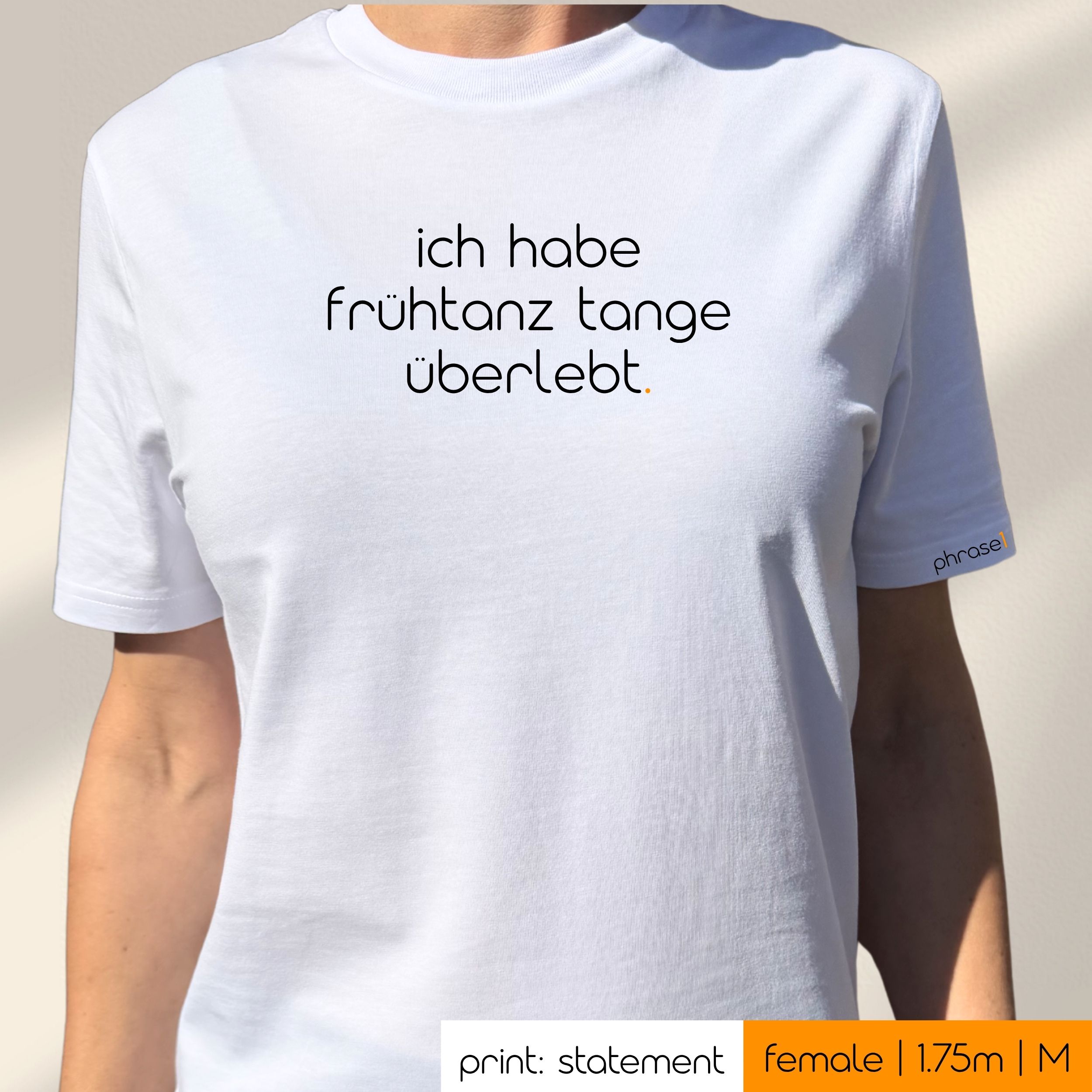 Premium T-Shirt mit Spruch "ich habe frühtanz tange überlebt." Premium T-Shirt mit Spruch "ich habe frühtanz tange überlebt."