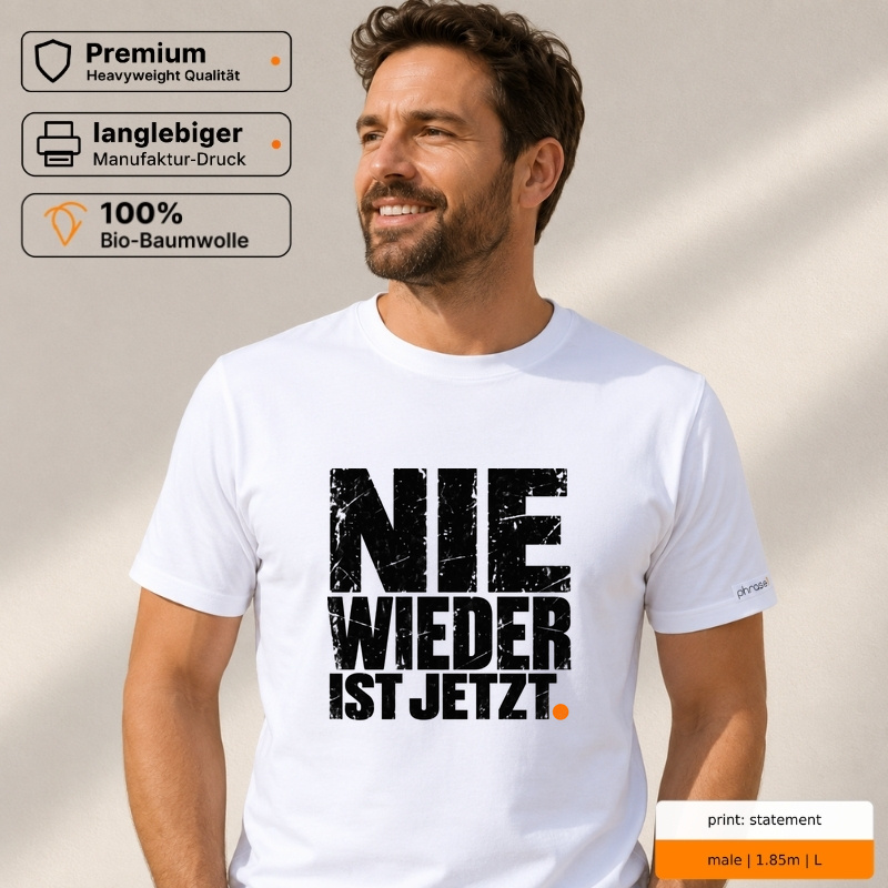 Premium T-Shirt "NIE WIEDER IST JETZT." Premium T-Shirt "NIE WIEDER IST JETZT."