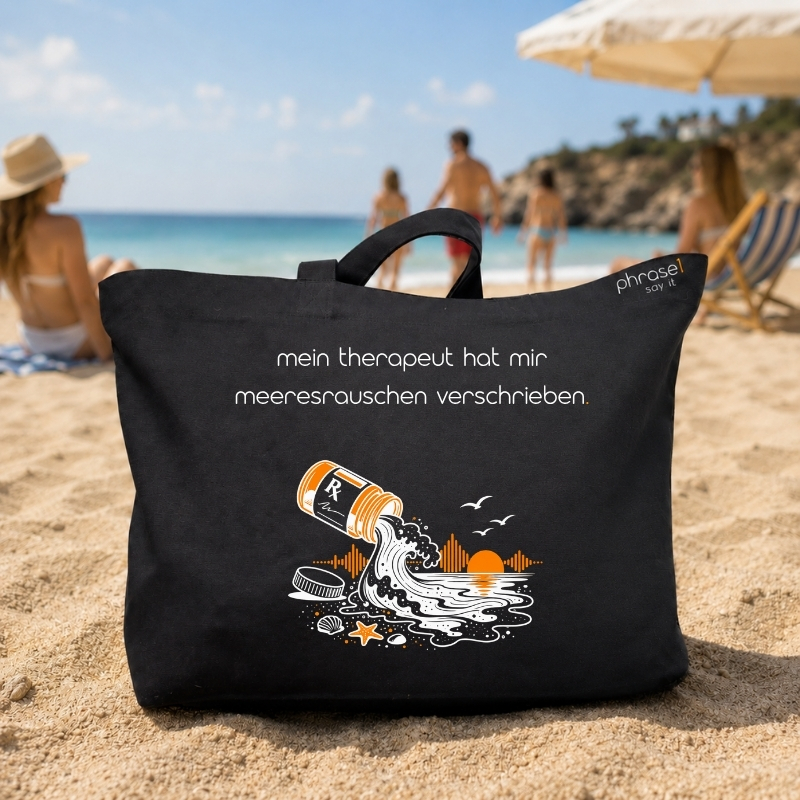 Beach Bag / Big Shopper mit „mein therapeut hat mir meeresrauschen verschrieben.“ Motiv