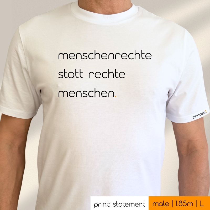 Premium T-Shirt mit Spruch „menschenrechte statt rechte menschen."