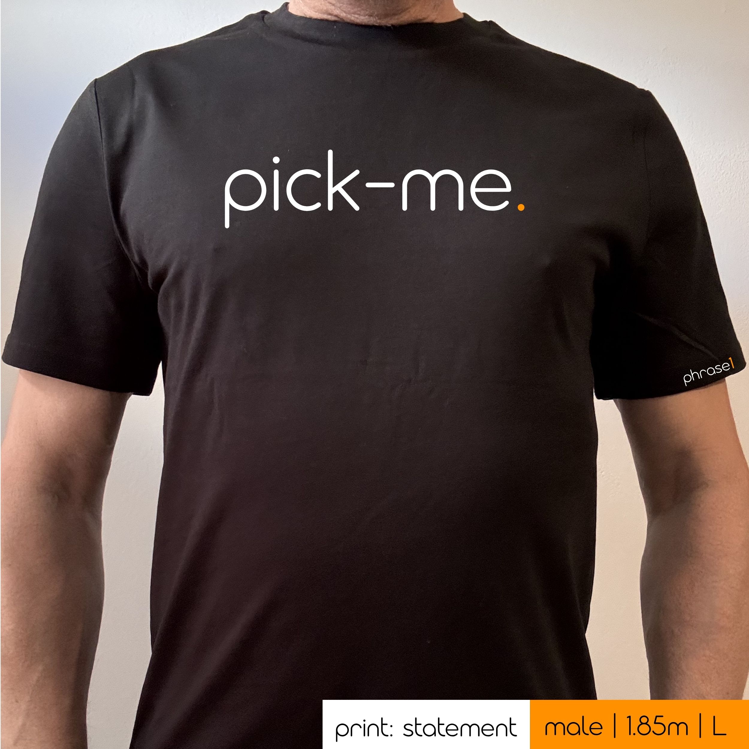 Premium T-Shirt mit Spruch "pick-me." Premium T-Shirt mit Spruch "pick-me."