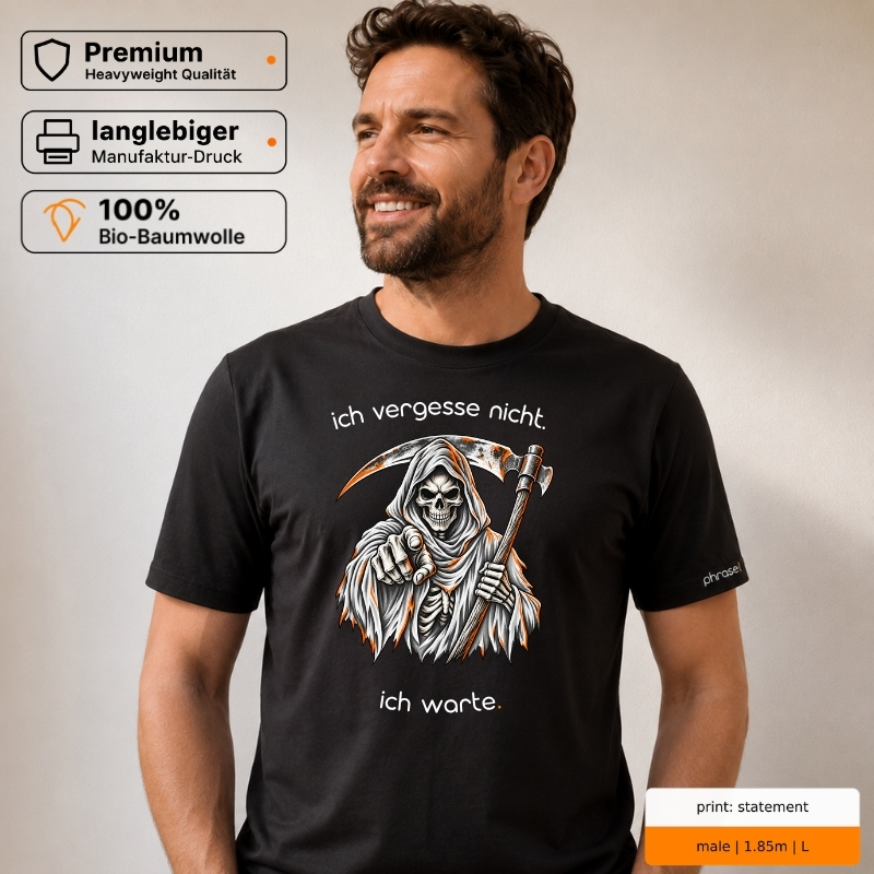 Premium T-Shirt mit „ich vergesse nicht. ich warte.“ Sensenmann-Motiv Premium T-Shirt mit „ich vergesse nicht. ich warte.“ Sensenmann-Motiv