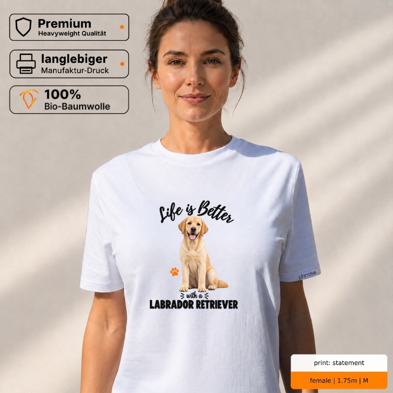Life is Better with a Labrador Retriever Premium T-Shirt