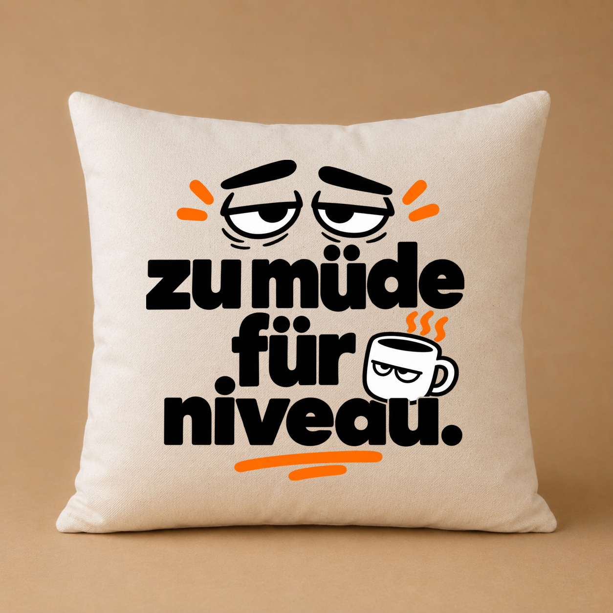 Kissenhülle „zu müde für niveau.“ Kissenhülle „zu müde für niveau.“
