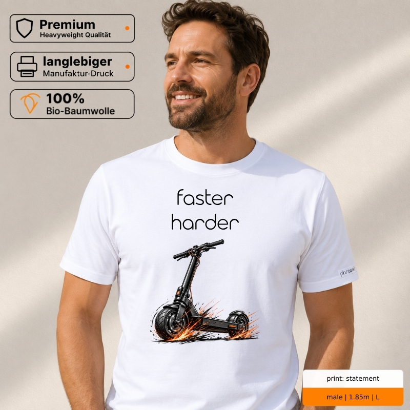 Premium T-Shirt „faster harder“ mit E-Scooter-Motiv Premium T-Shirt „faster harder“ mit E-Scooter-Motiv