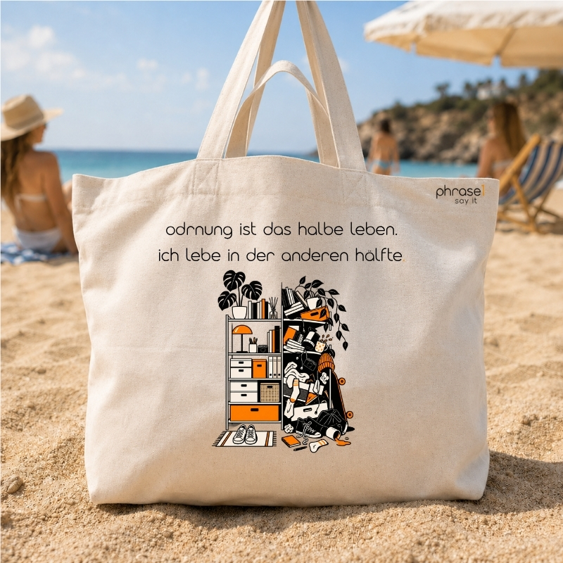 Beach Bag / Big Shopper mit „ordnung ist das halbe leben. ich lebe in der anderen hälfte.“ Motiv Beach Bag / Big Shopper mit „ordnung ist das halbe leben. ich lebe in der anderen hälfte.“ Motiv