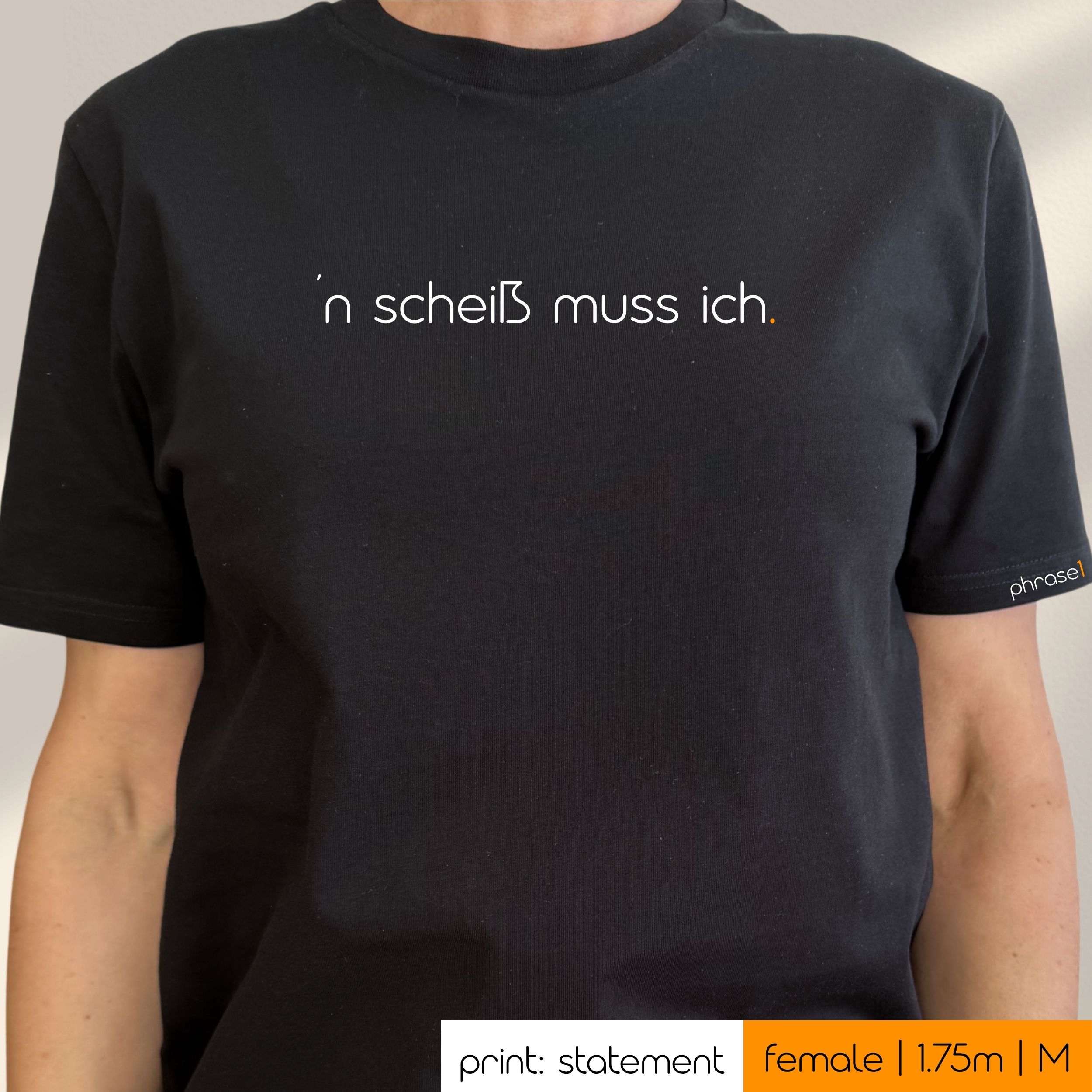 Premium T-Shirt mit Spruch „’n scheiß muss ich.“ Premium T-Shirt mit Spruch „’n scheiß muss ich.“