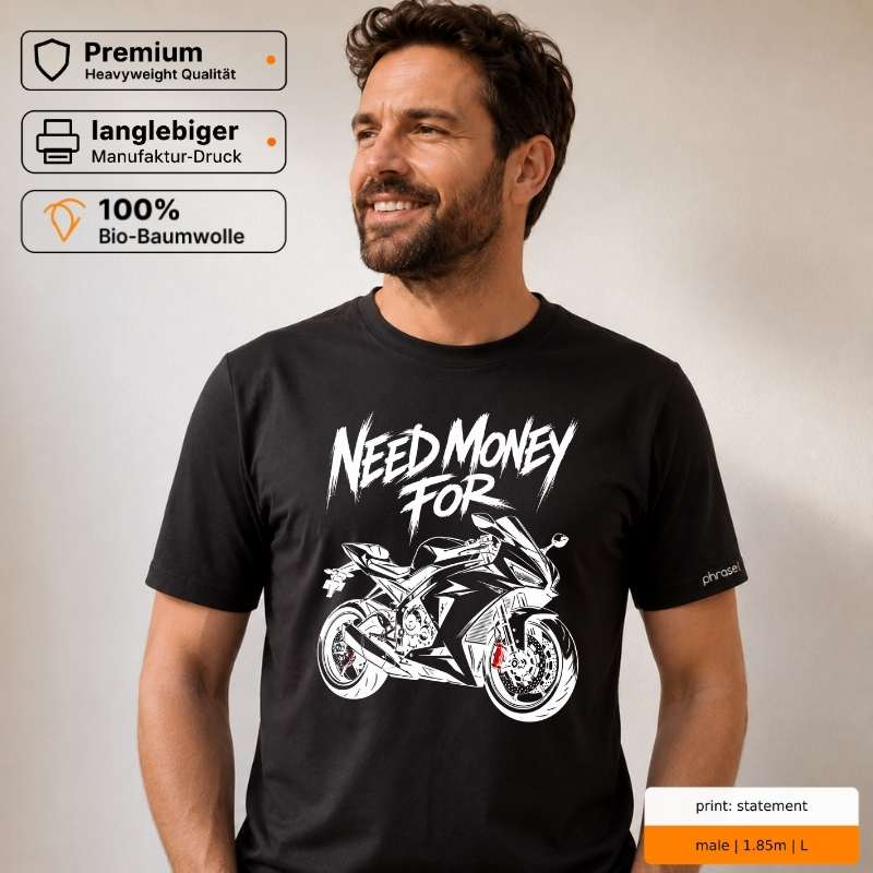 Premium T-Shirt mit „NEED MONEY FOR“ Motorrad-Motiv
