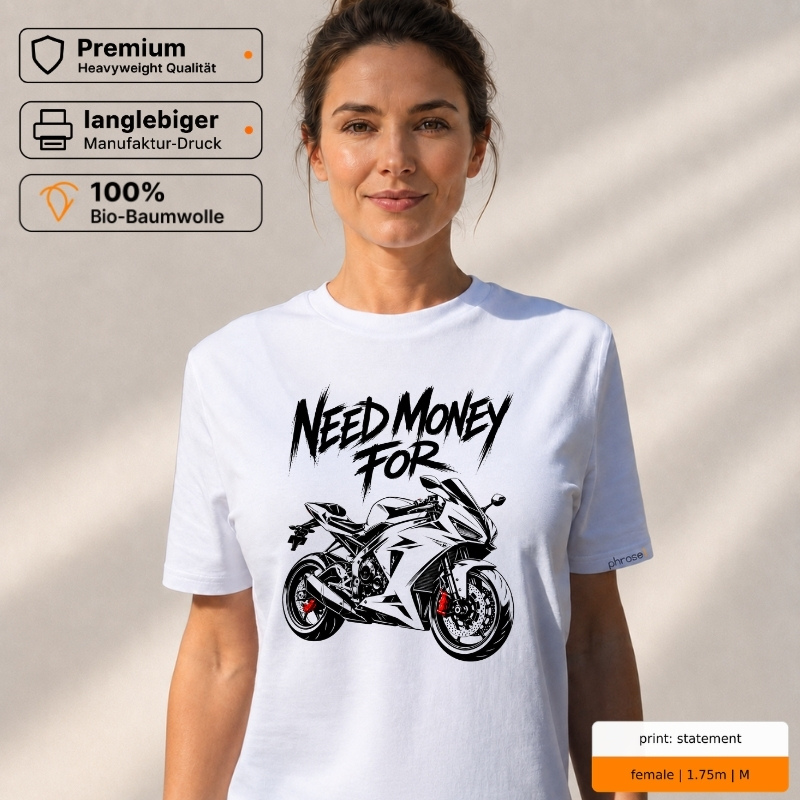 Premium T-Shirt mit „NEED MONEY FOR“ Motorrad-Motiv