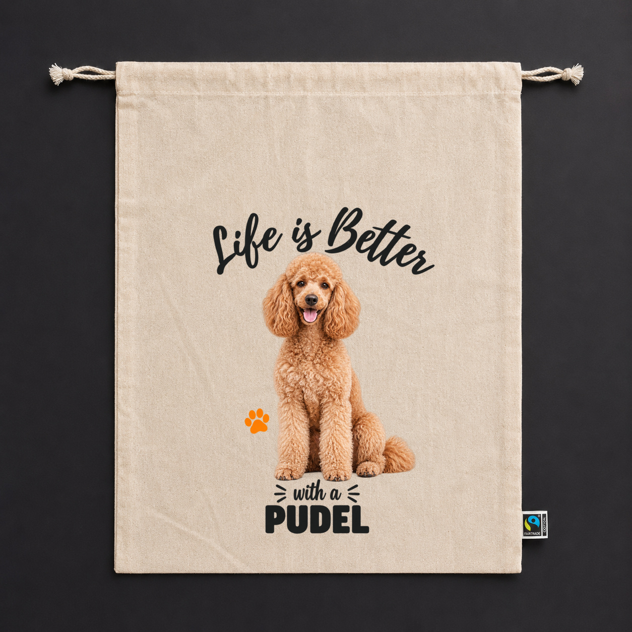 Life is Better with a Pudel – Zuziehbeutel