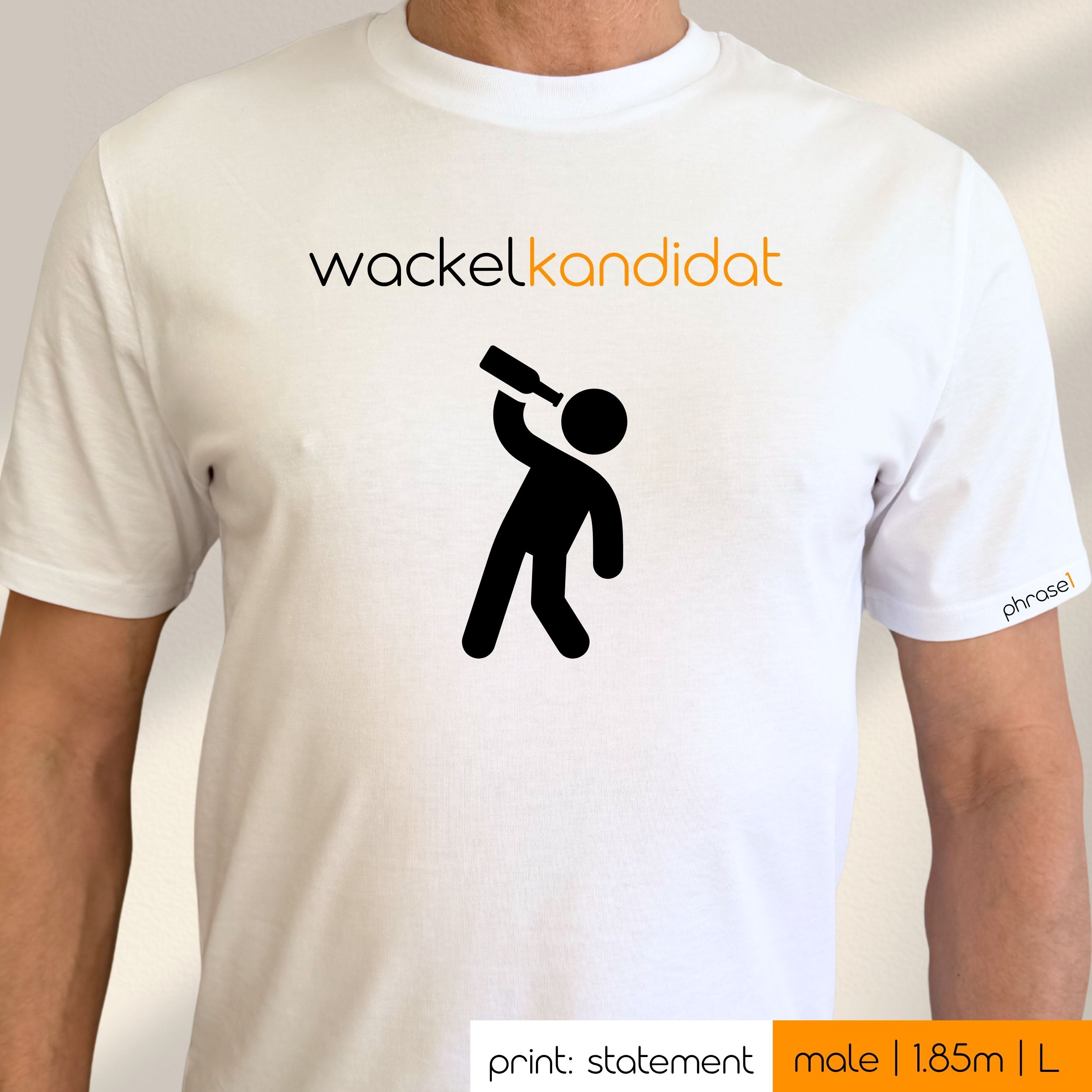 Premium T-Shirt mit Spruch "wackelkandidat" und Visual. Premium T-Shirt mit Spruch "wackelkandidat" und Visual.