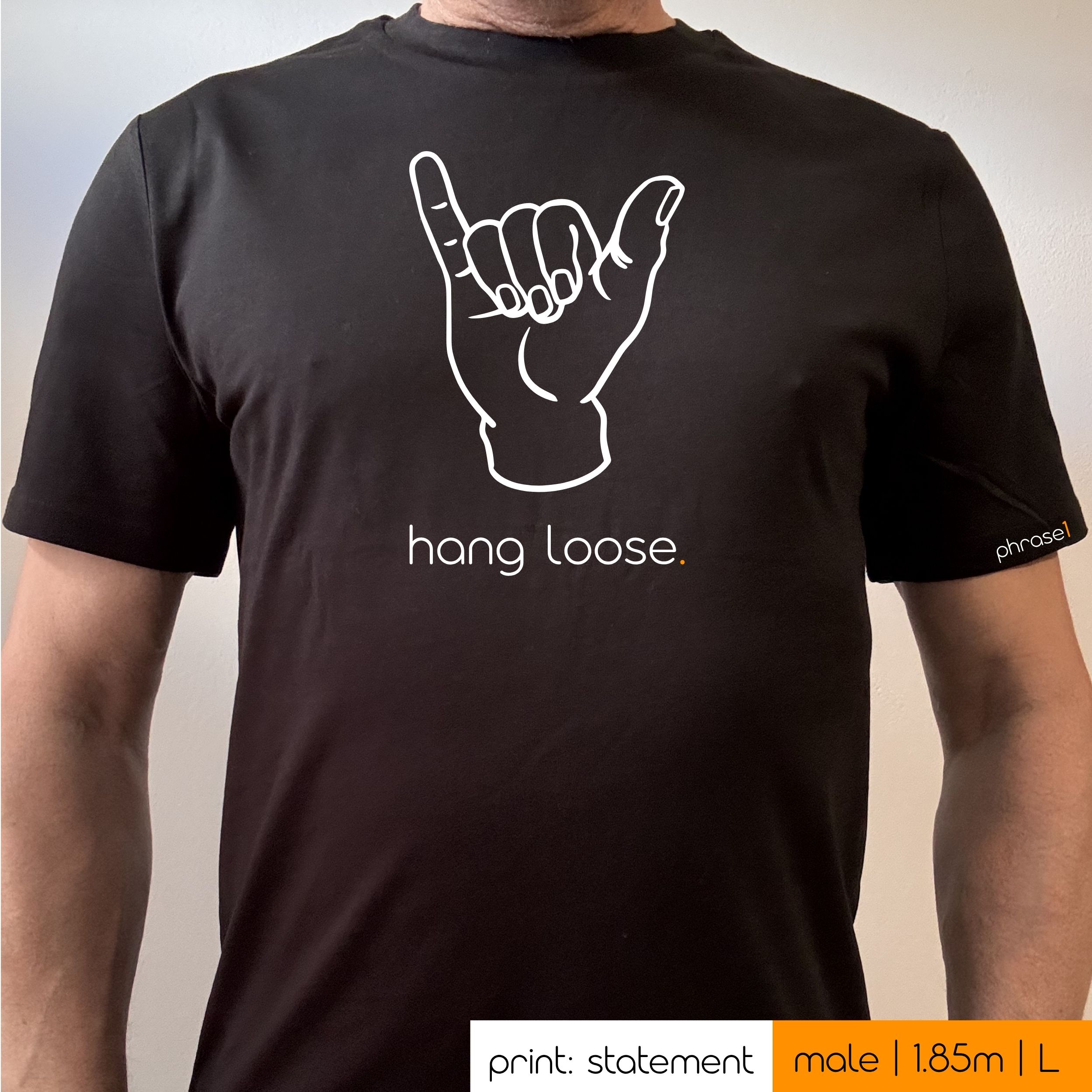 Premium T-Shirt mit Spruch "hang loose." und Visual Premium T-Shirt mit Spruch "hang loose." und Visual