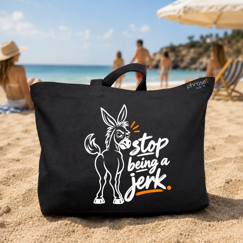 Big Shopper „stop being a jerk.“ mit Esel-Motiv