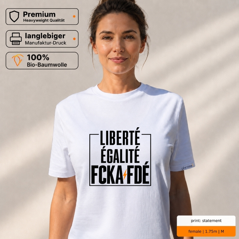 LIBERTÉ ÉGALITÉ FCKAFDÉ – Premium T-Shirt LIBERTÉ ÉGALITÉ FCKAFDÉ – Premium T-Shirt