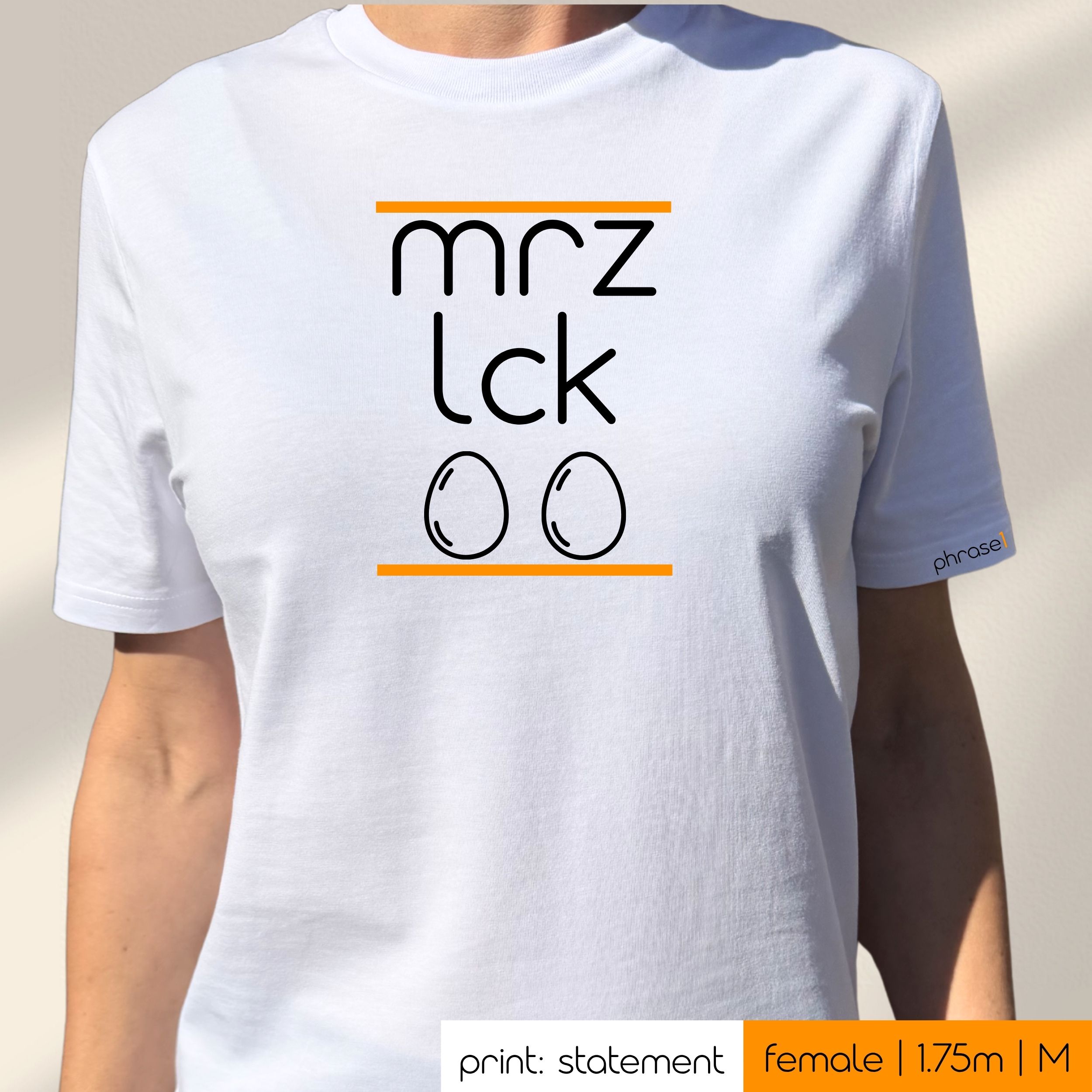 Premium T-Shirt mit Spruch "mrzlck" und Visual Eier Premium T-Shirt mit Spruch "mrzlck" und Visual Eier