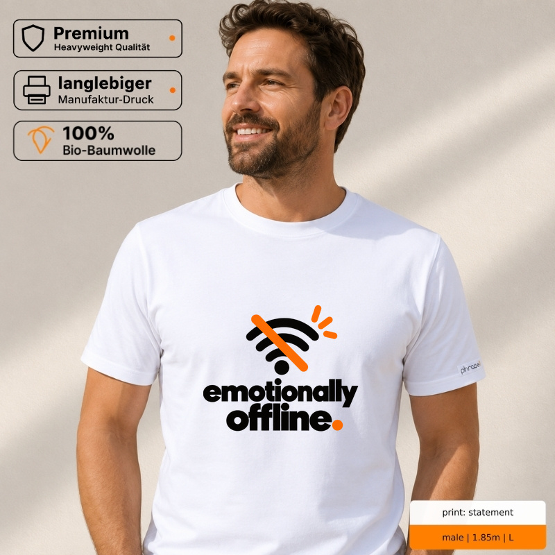 Premium T-Shirt „emotionally offline.“ Premium T-Shirt „emotionally offline.“