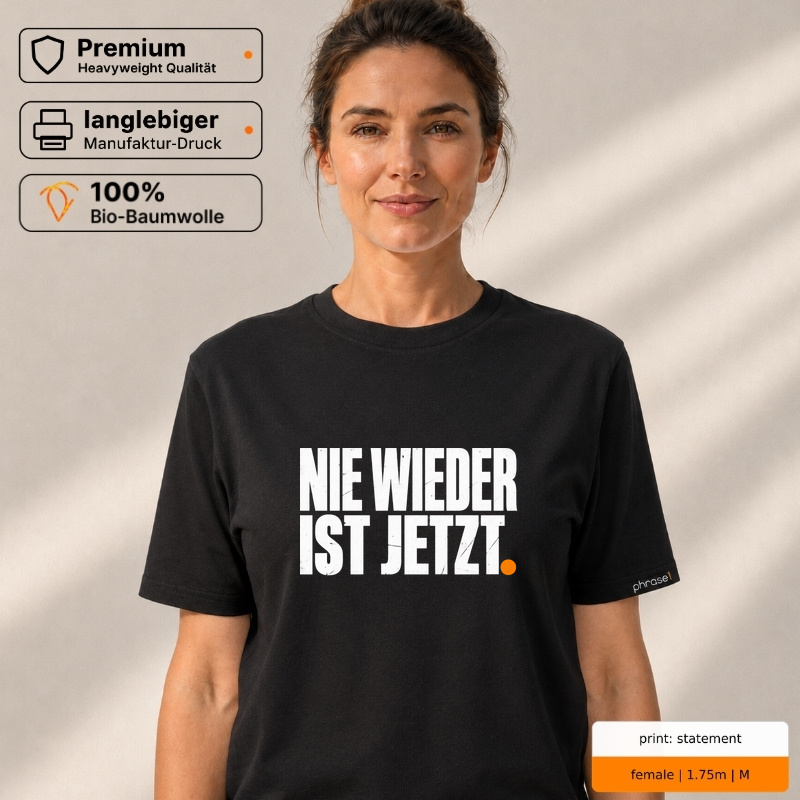 Premium T-Shirt „Nie wieder ist jetzt.“