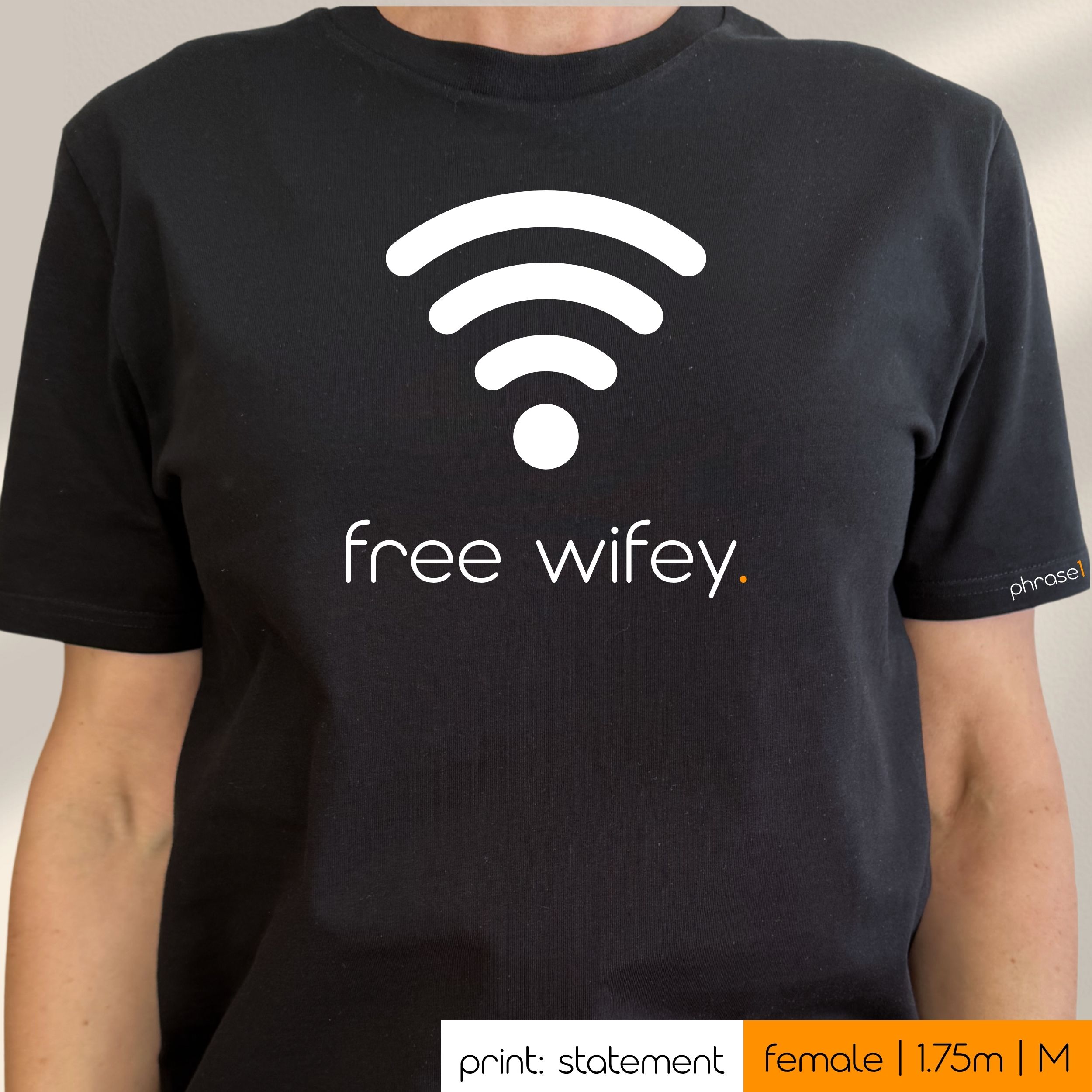 Premium T-Shirt mit Spruch "free wifey." und Visual WLAN Premium T-Shirt mit Spruch "free wifey." und Visual WLAN
