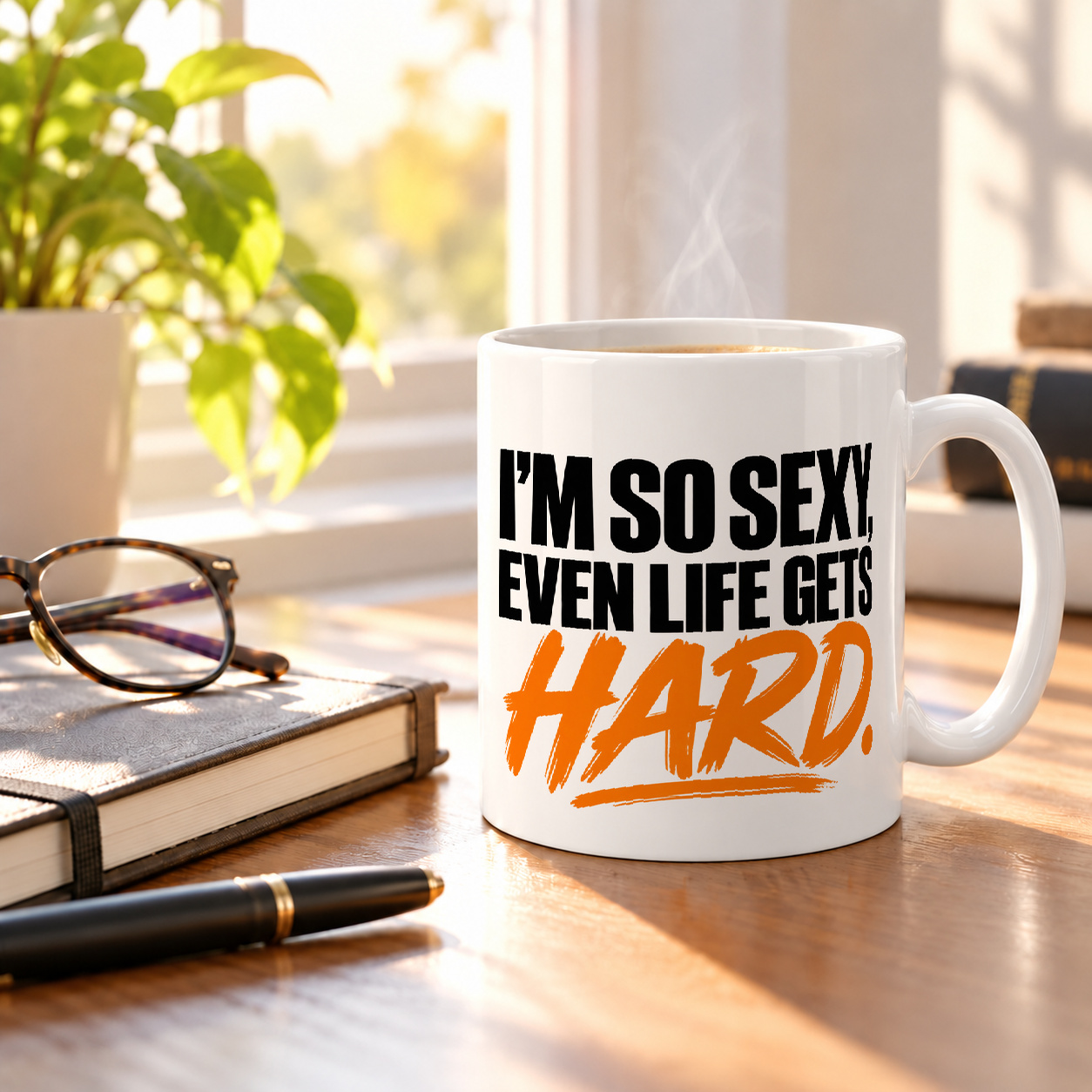 Tasse „I'M SO SEXY, EVEN LIFE GETS HARD.“