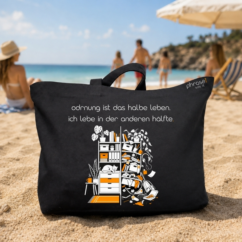 Beach Bag / Big Shopper mit „ordnung ist das halbe leben. ich lebe in der anderen hälfte.“ Motiv Beach Bag / Big Shopper mit „ordnung ist das halbe leben. ich lebe in der anderen hälfte.“ Motiv