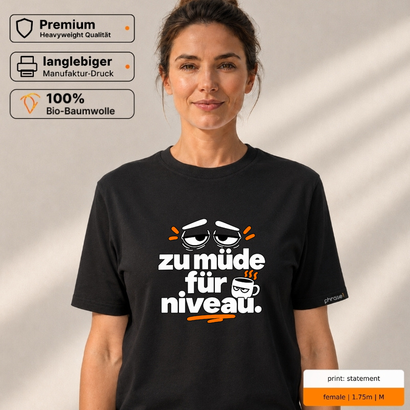 Premium T-Shirt „zu müde für niveau.“ Premium T-Shirt „zu müde für niveau.“