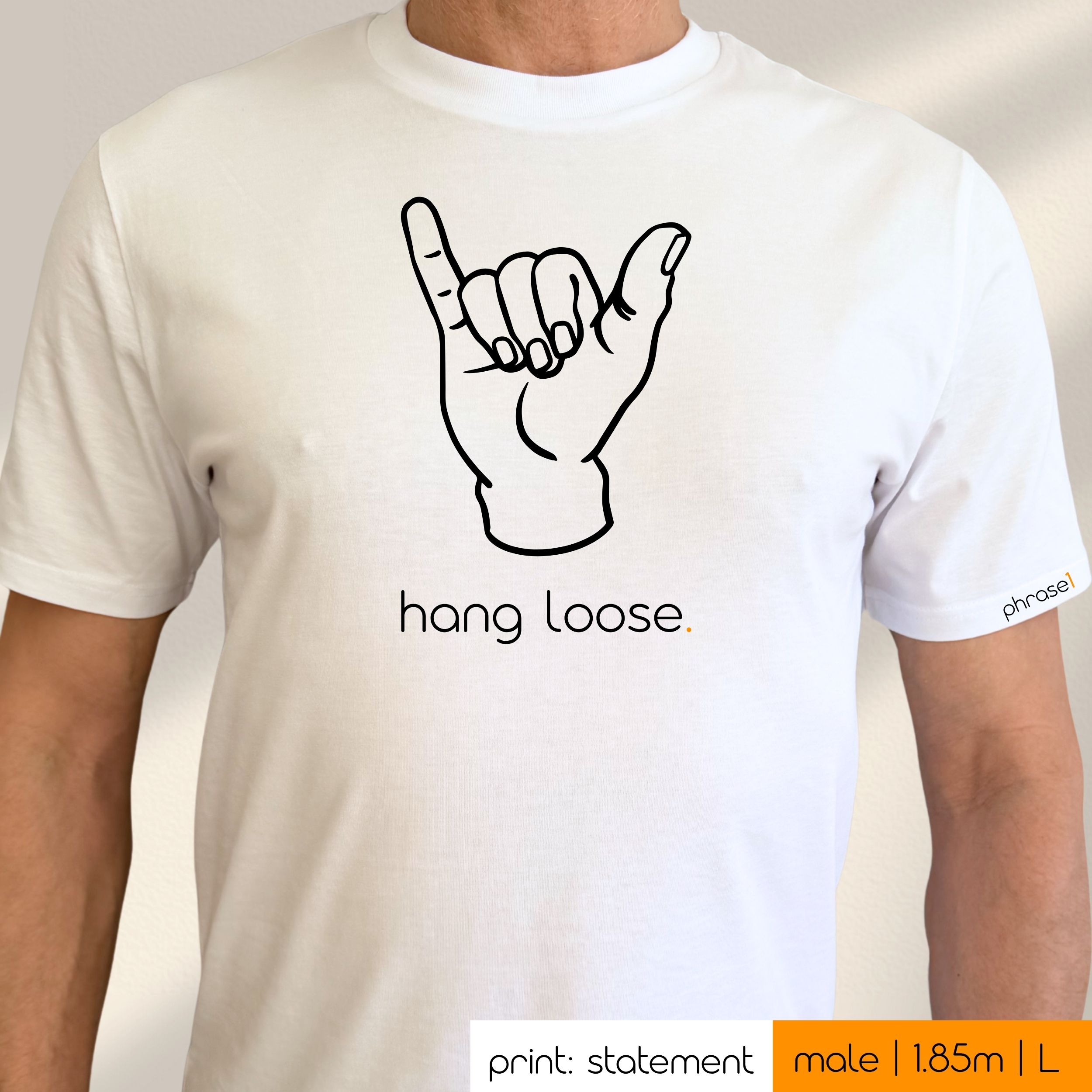 Premium T-Shirt mit Spruch "hang loose." und Visual Premium T-Shirt mit Spruch "hang loose." und Visual