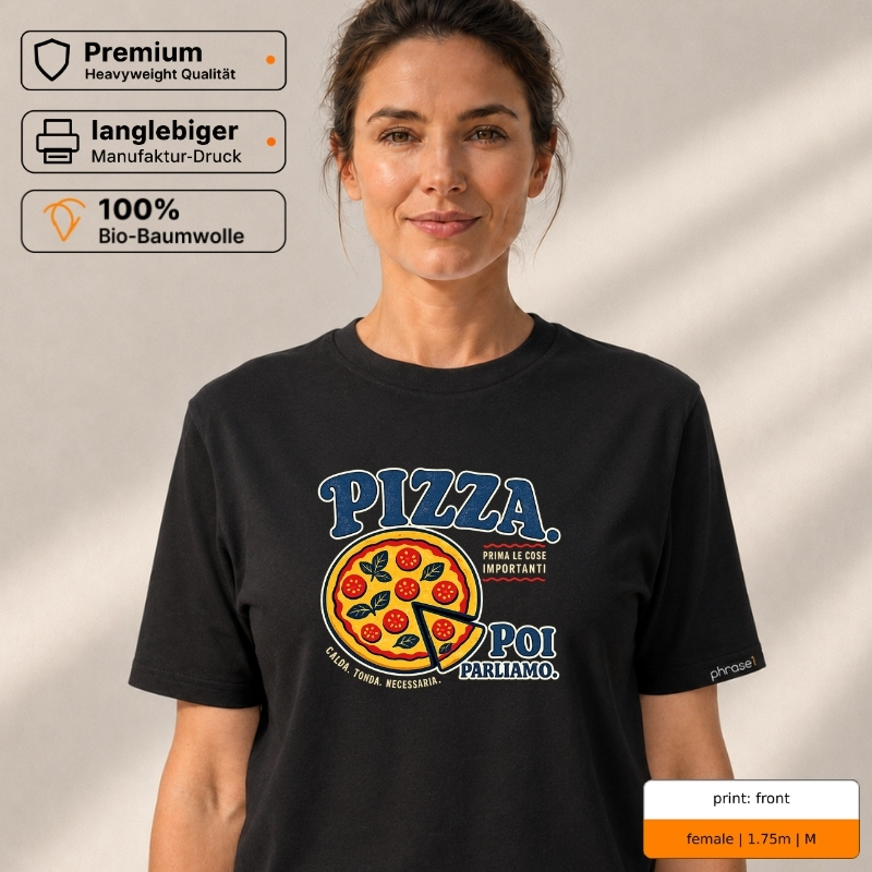 Premium T-Shirt mit „PIZZA. PRIMA LE COSE IMPORTANTI. POI PARLIAMO.“ Italo-Motiv