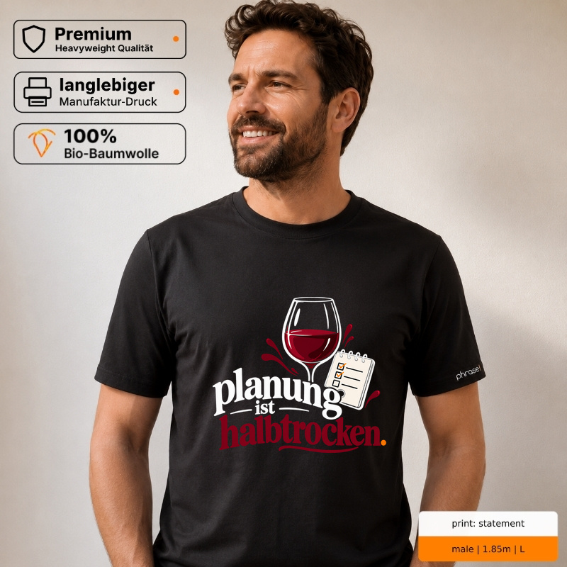Premium T-Shirt "planung ist halbtrocken." Premium T-Shirt "planung ist halbtrocken."