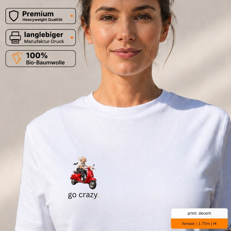 Premium T-Shirt mit „go crazy.“ Einstein-Vespa-Motiv