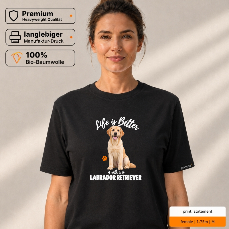 Life is Better with a Labrador Retriever Premium T-Shirt