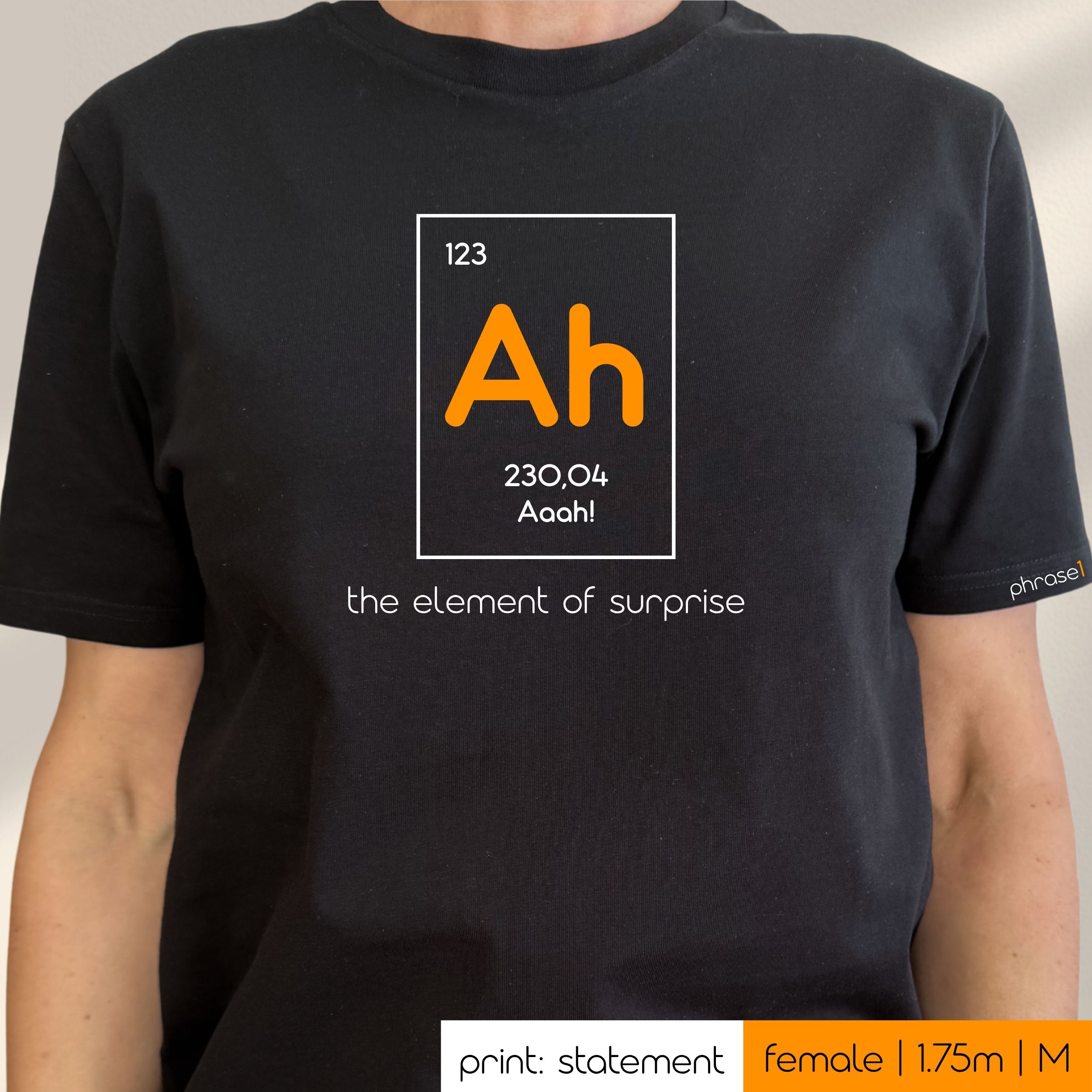 Premium T-Shirt mit Spruch "the element of surprise - aaah!" Premium T-Shirt mit Spruch "the element of surprise - aaah!"