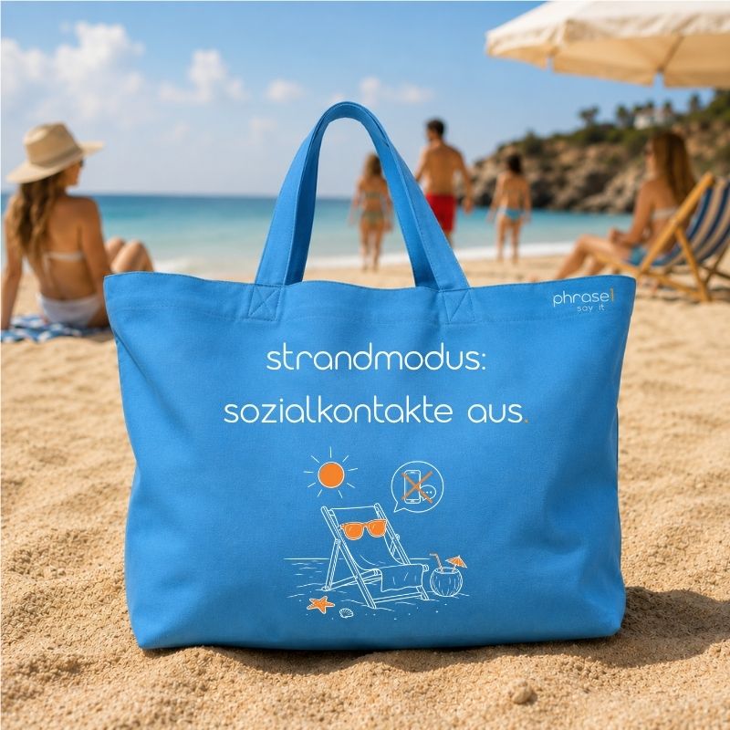 Premium Shopper mit Spruch „strandmodus: sozialkontakte aus.“ und Visual. Premium Shopper mit Spruch „strandmodus: sozialkontakte aus.“ und Visual.