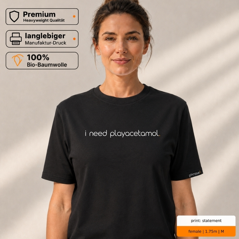 Premium T-Shirt mit „i need playacetamol.“ Statement Premium T-Shirt mit „i need playacetamol.“ Statement